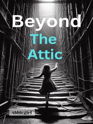 cover image of BEYOND THE  ATTIC